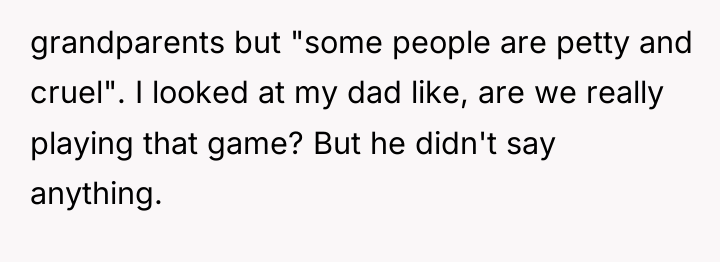 grandparents but "some people are petty and cruel". I looked...