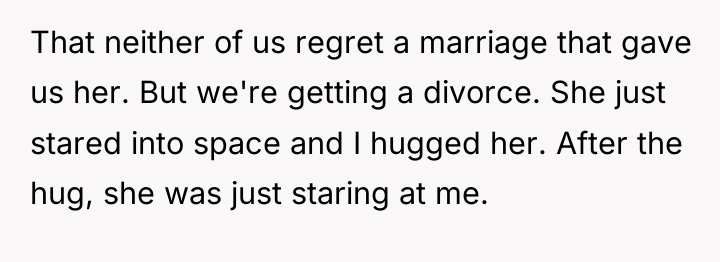 That neither of us regret a marriage that gave us...