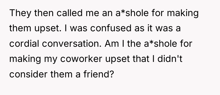 They then called me an a*shole for making them upset....