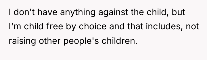 I don't have anything against the child, but I'm child...
