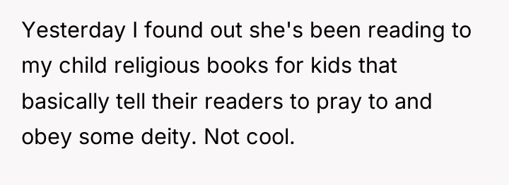 Yesterday I found out she's been reading to my child...