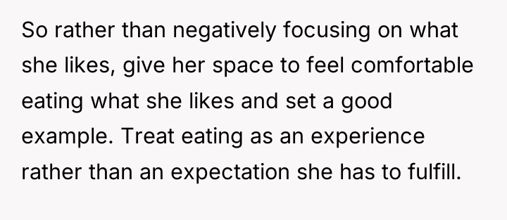 So rather than negatively focusing on what she likes, give...