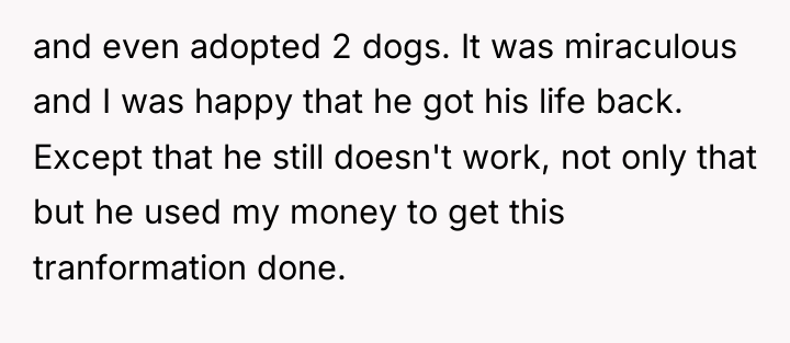 and even adopted 2 dogs. It was miraculous and I...