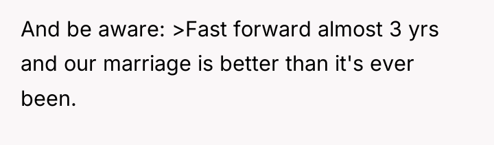 And be aware: >Fast forward almost 3 yrs and our...