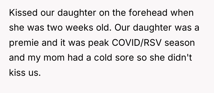 Kissed our daughter on the forehead when she was two...