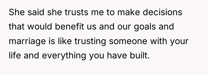 She said she trusts me to make decisions that would...