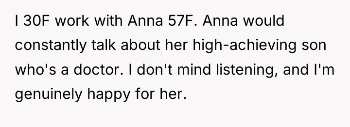 I 30F work with Anna 57F. Anna would constantly talk...