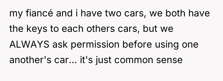 my fiancé and i have two cars, we both have...