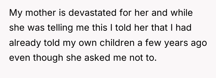 My mother is devastated for her and while she was...