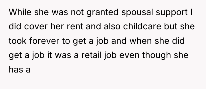 While she was not granted spousal support I did cover...