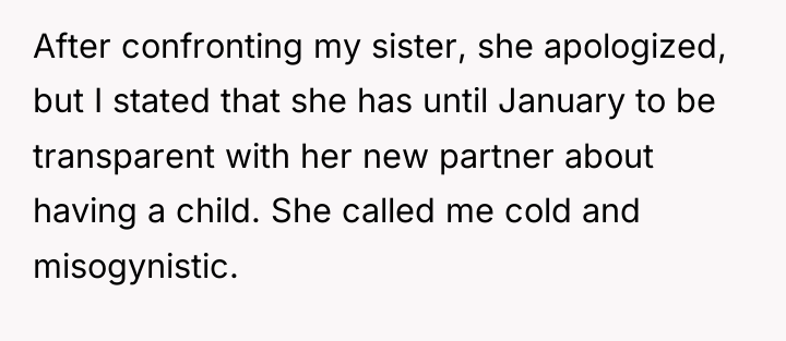After confronting my sister, she apologized, but I stated that...