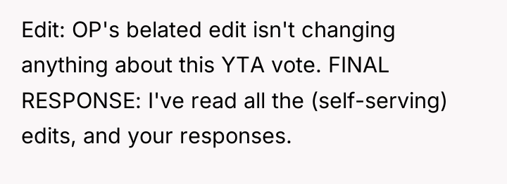 Edit: OP's belated edit isn't changing anything about this YTA...