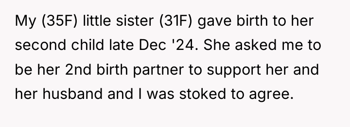 My (35F) little sister (31F) gave birth to her second...