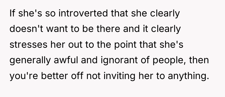 If she's so introverted that she clearly doesn't want to...