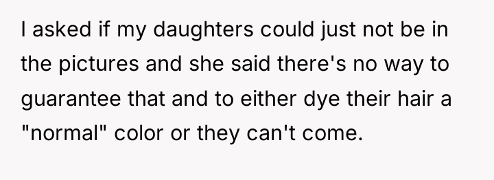 I asked if my daughters could just not be in...