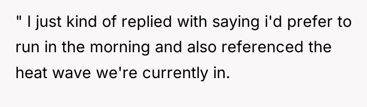 " I just kind of replied with saying i'd prefer...