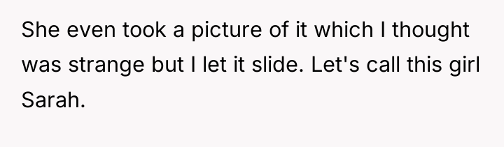 She even took a picture of it which I thought...