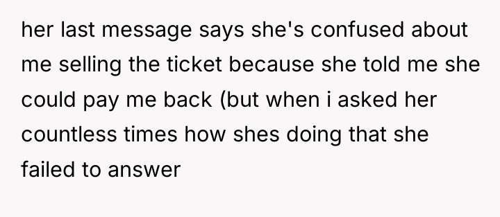 her last message says she's confused about me selling the...