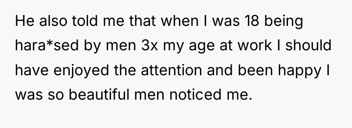 He also told me that when I was 18 being...
