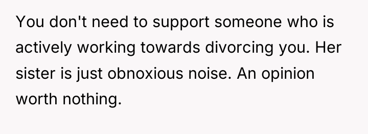 You don't need to support someone who is actively working...