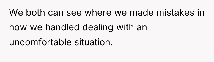 We both can see where we made mistakes in how...