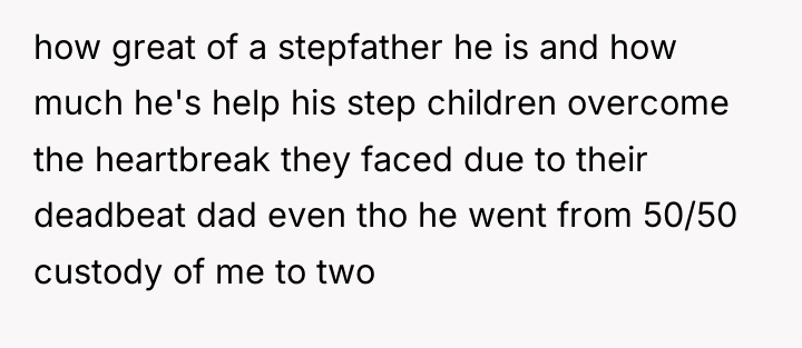how great of a stepfather he is and how much...