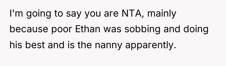 I'm going to say you are NTA, mainly because poor...