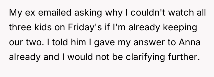 My ex emailed asking why I couldn't watch all three...