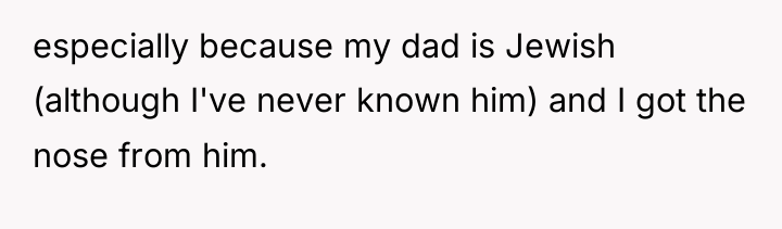 especially because my dad is Jewish (although I've never known...