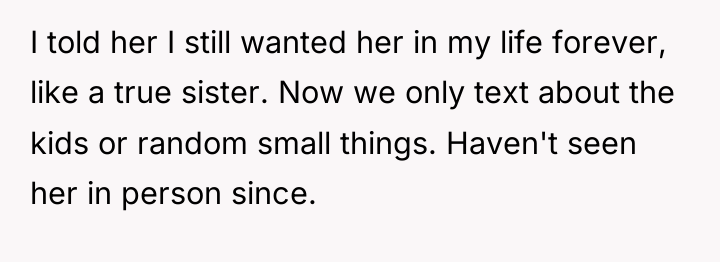 I told her I still wanted her in my life...