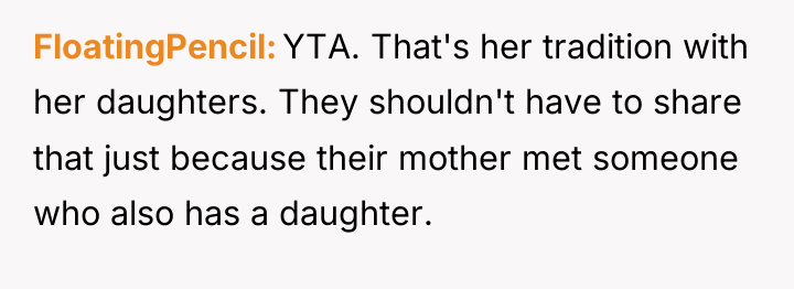 FloatingPencil YTA. That's her tradition with her daughters. They shouldn't...