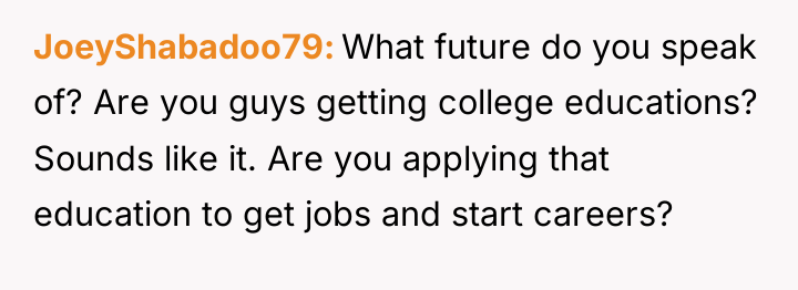 JoeyShabadoo79 What future do you speak of? Are you guys...
