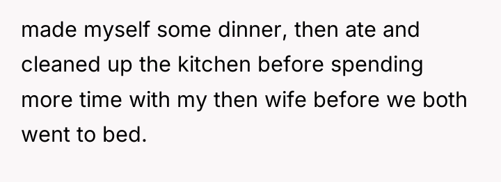 made myself some dinner, then ate and cleaned up the...