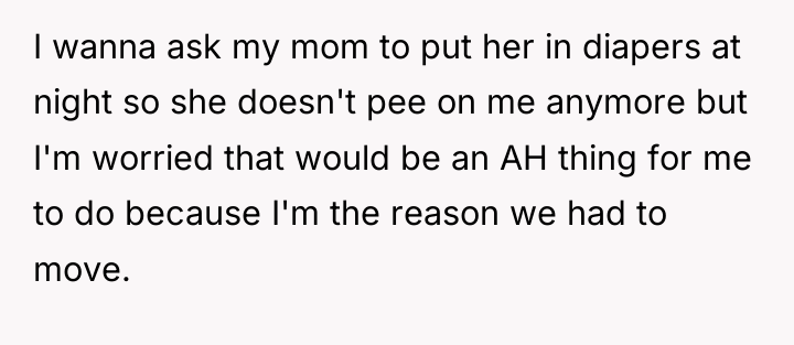 I wanna ask my mom to put her in diapers...