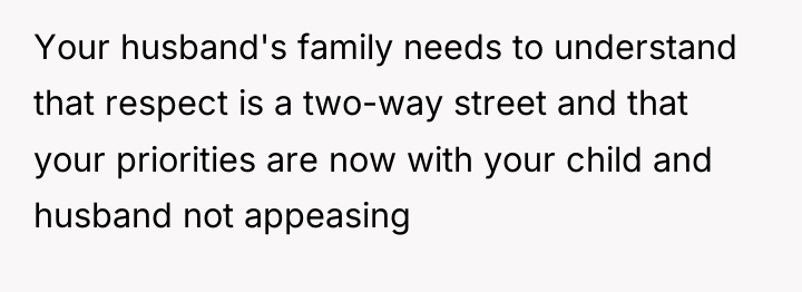 Your husband's family needs to understand that respect is a...