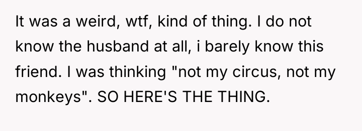 It was a weird, wtf, kind of thing. I do...