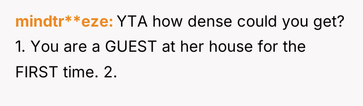mindtr**eze YTA how dense could you get? 1. You are...