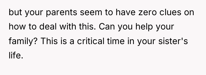 but your parents seem to have zero clues on how...