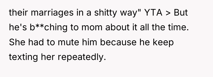 their marriages in a shitty way" YTA > But he's...