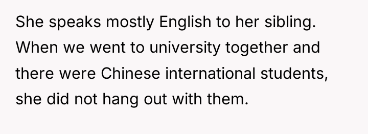 She speaks mostly English to her sibling. When we went...