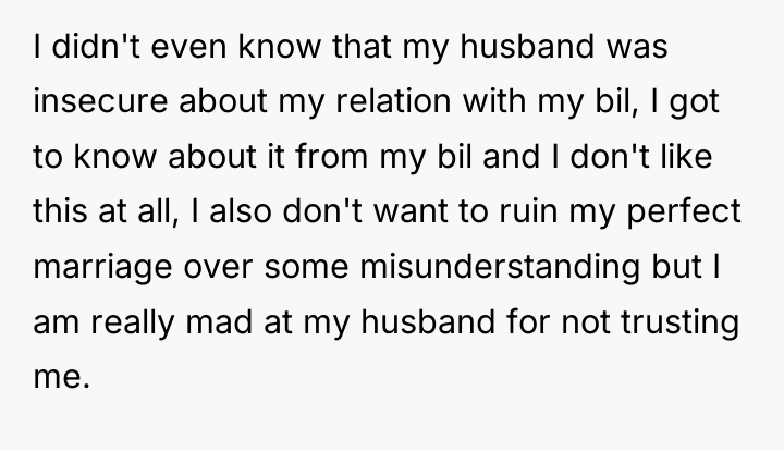 I didn't even know that my husband was insecure about...