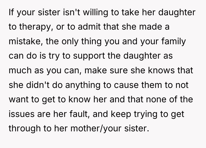 If your sister isn't willing to take her daughter to...