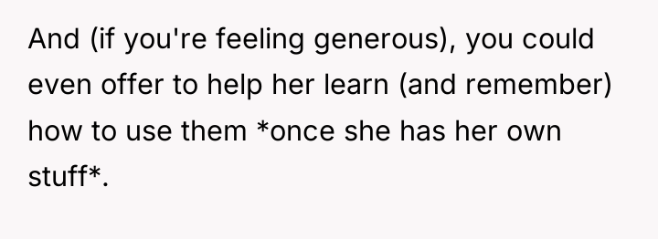 And (if you're feeling generous), you could even offer to...