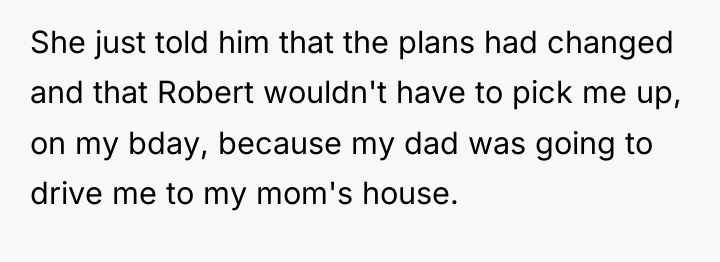 She just told him that the plans had changed and...