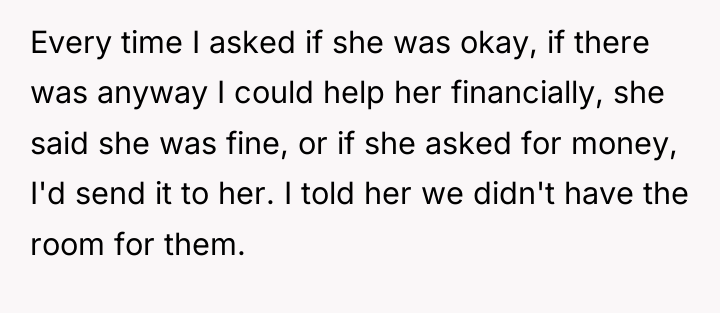 Every time I asked if she was okay, if there...