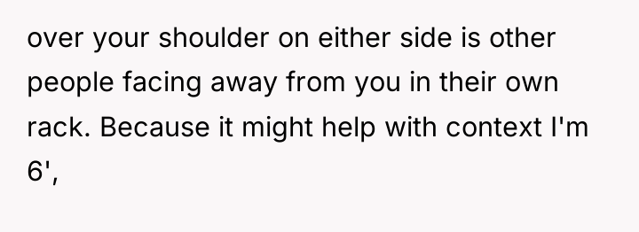 over your shoulder on either side is other people facing...