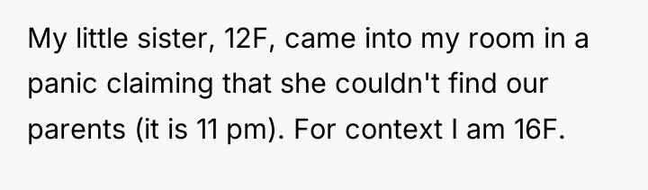 My little sister, 12F, came into my room in a...