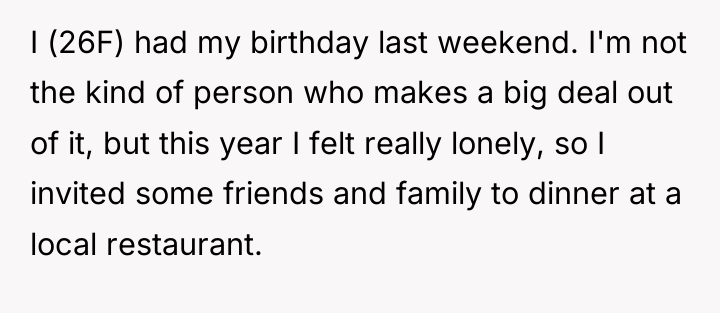 I (26F) had my birthday last weekend. I'm not the...