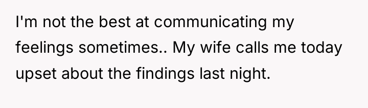 I'm not the best at communicating my feelings sometimes.. My...