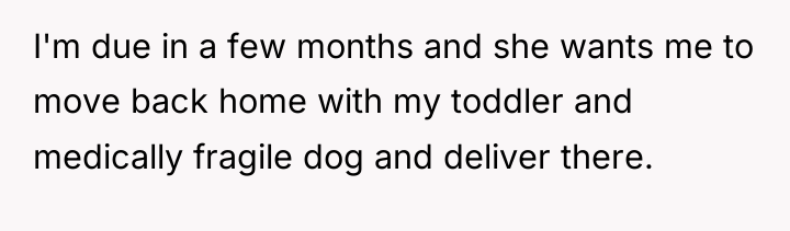 I'm due in a few months and she wants me...